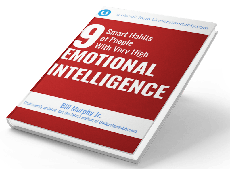 9 Smart Habits of People With Very High Emotional Intelligence by Bill Murphy Jr.