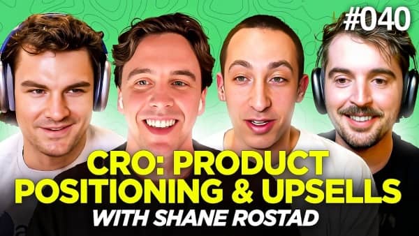 How Product Positioning & Post-Purchase Upsells Supercharge CRO: Shane Rostad