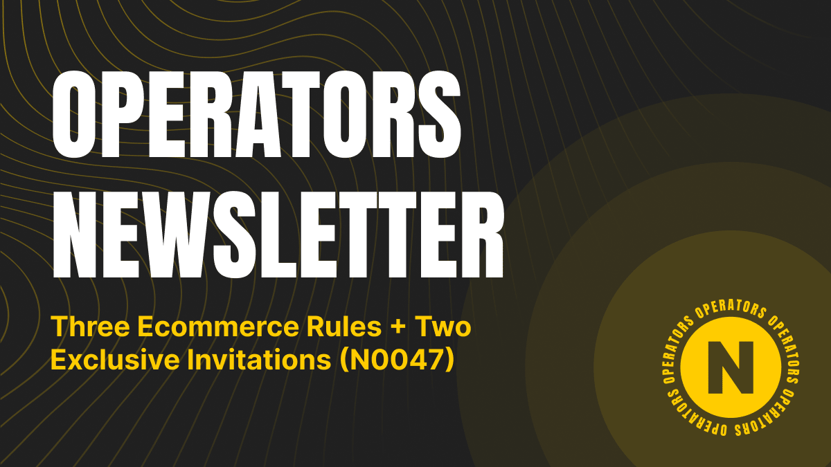 Three Ecommerce Rules + Two Exclusive Invitations