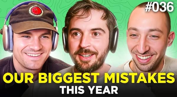 Our Biggest Mistakes & Lessons This Year