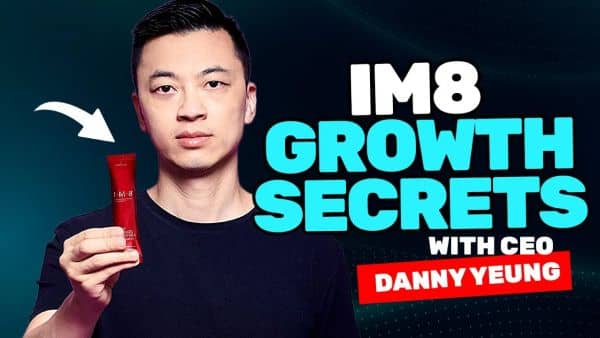 Dropout to David Beckham’s Cofounder: Danny Yeung, CEO of IM8