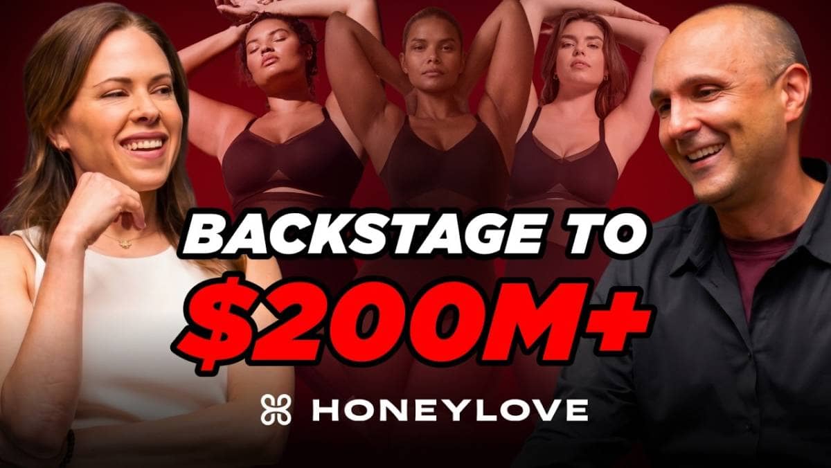 ​Honeylove: From Backstage Side Hustle to $200M+ Brand​
