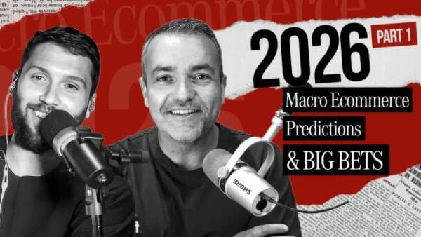 2026 Part 1: Macro Ecommerce Predictions & Big Bets