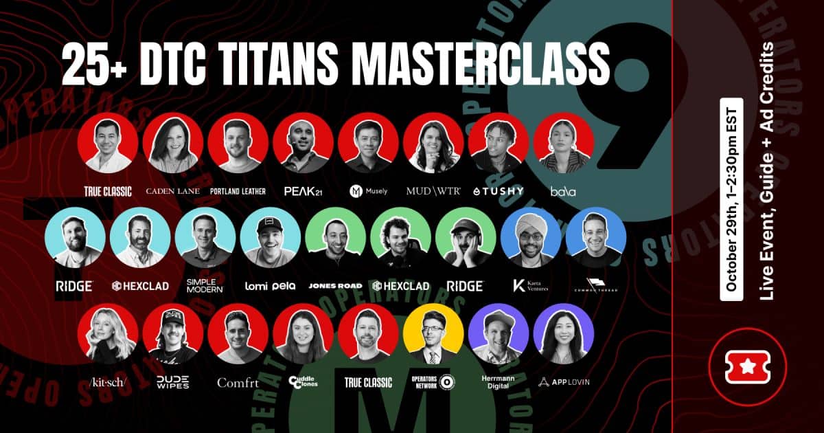 25+ DTC Titans: Operators Masterclass