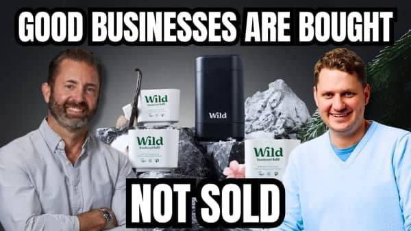 ​Good Businesses Are Bought, Not Sold​