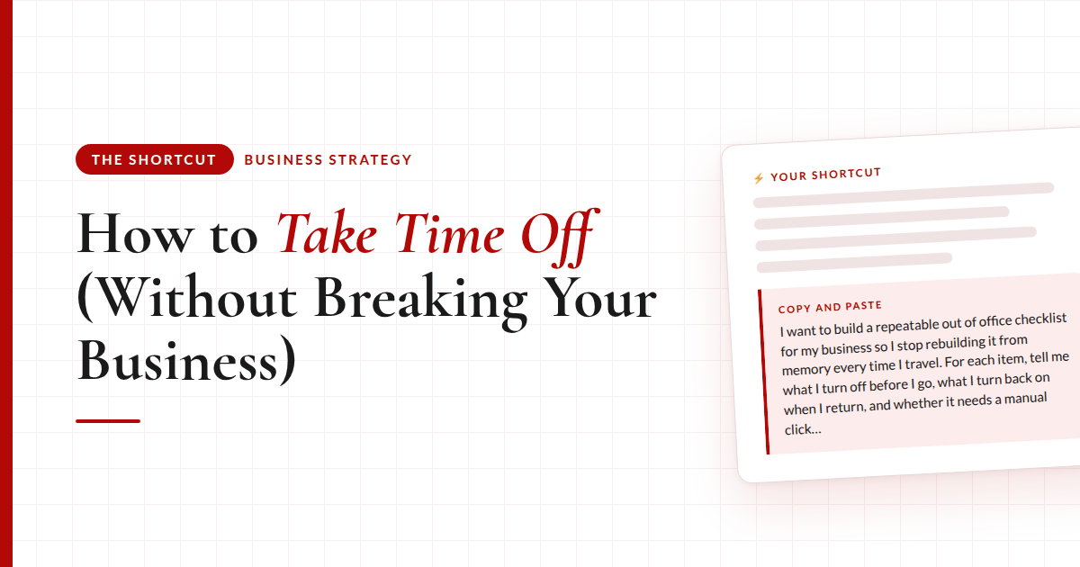 How to take time off without breaking your business