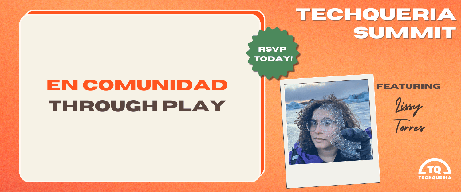 Techqueria's promo for Lissy's workshop, including their name and the title of the workshop