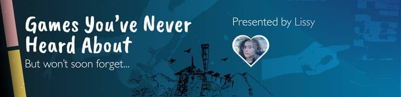 Event banner featuring title of the event Games You've Never Heard About but won't soon forget, and text Presented by Lissy about a picture of Lissy