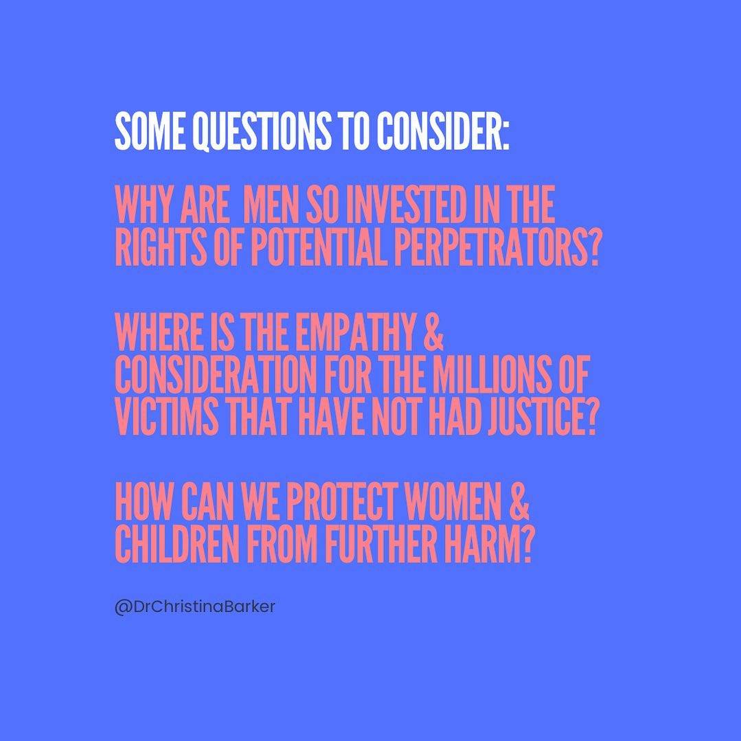 SOME QUESTIONS TO ASK:

1️⃣WHY ARE MEN SO INVESTED IN THE RIGHTS OF POTENTIAL PERPETRATORS?

2️⃣WHERE IS THE EMPATHY & CONSIDERATION FOR THE MILLIONS OF VICTIMS THAT HAVE NOT HAD JUSTICE?

3️⃣HOW CAN WE PROTECT WOMEN & CHILDREN FROM FURTHER HARM?

@DrChristinaBarker

#victimsupport #victimsrights #childprotection #patriarchy #misogyny