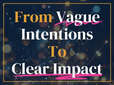 From vague intentions to clear impact