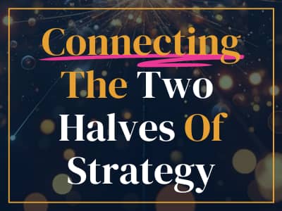 Connecting the two halves of strategy