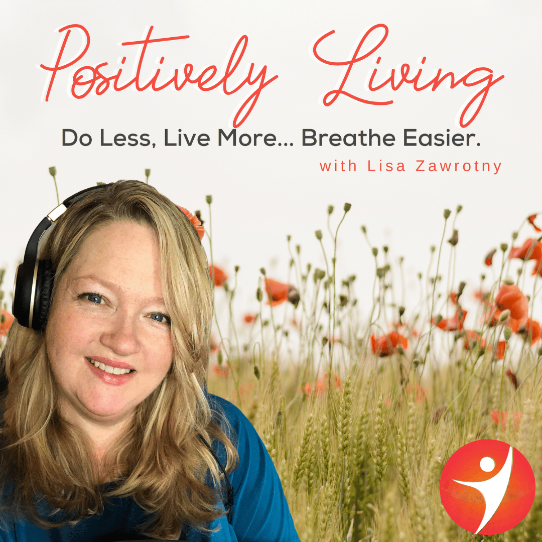 Positively Living Podcast