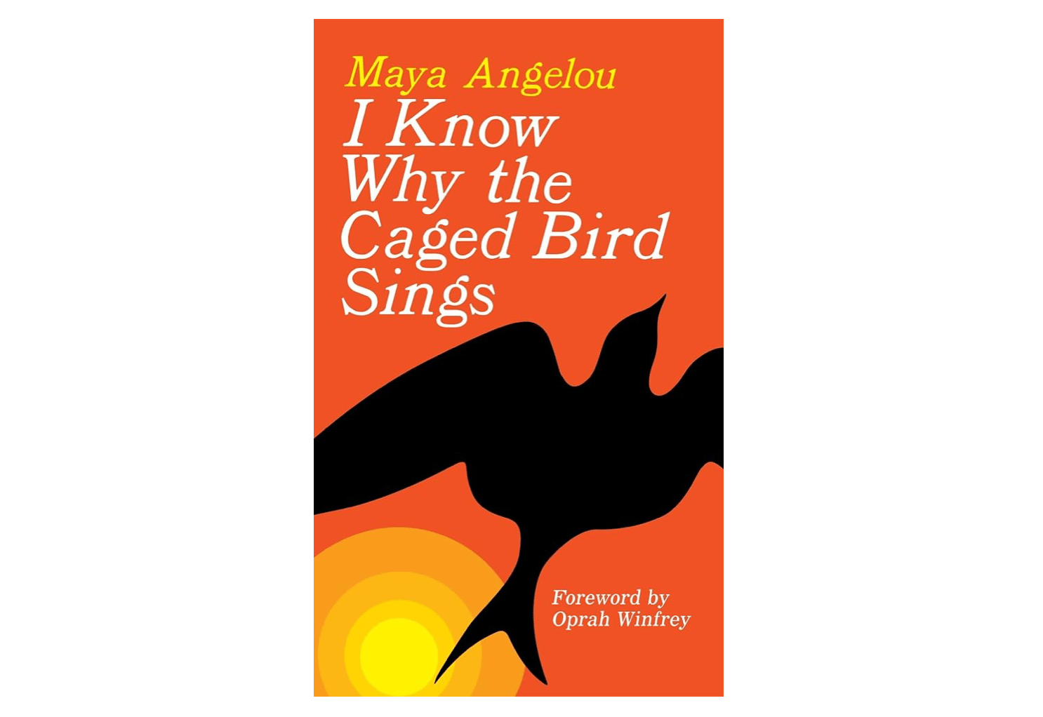 Cover of Maya Angelou's book I Know Why The Caged Bird Sings