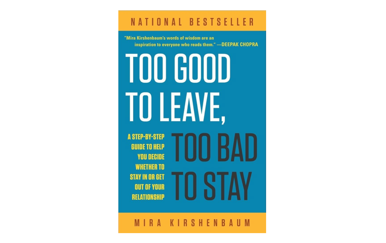 Cover of Mira Kirshenbaum's book Too Good to Leave, Too Bad to Stay