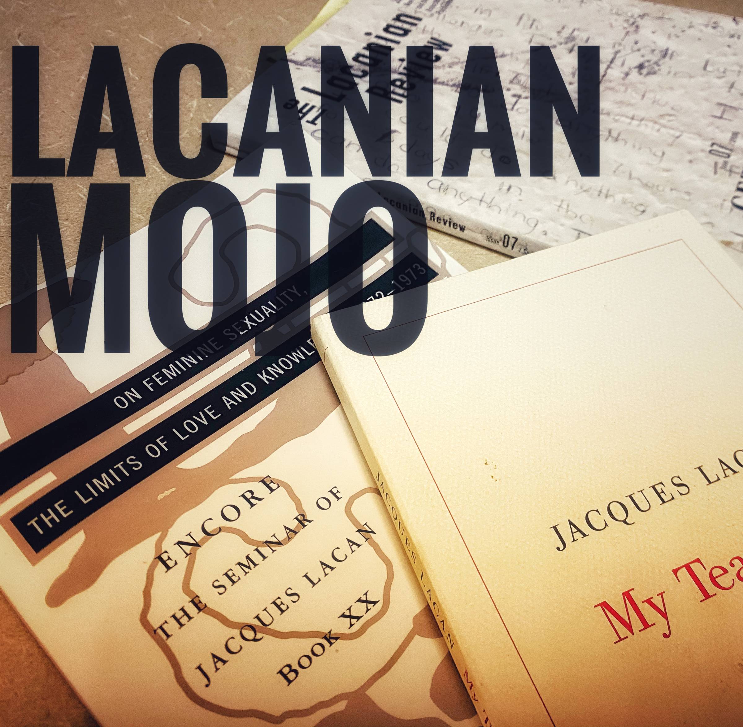 Lacanian Mojo -- S1:004 | Rigor 