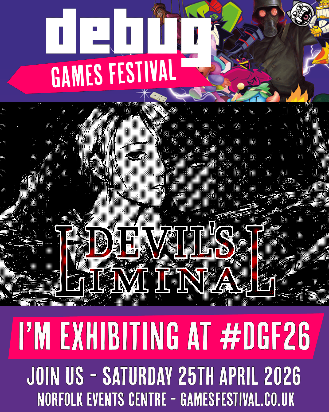 Debug Games Festival. I'm exhibiting at #DGF26. Join us - Saturday 25th April 2026. Norfolk Events Centre - gamesfestival.co.uk DEVIL'S LIMINAL art featuring the characters Bec and Clara.