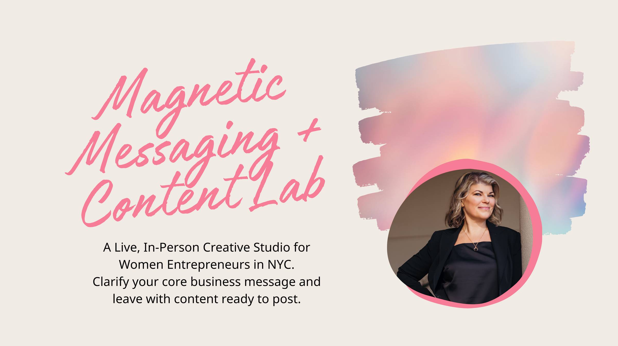 The Magnetic Messaging Lab NYC next live event is happening on Weds Septmeber 16th from 11 am - 2 pm in Brooklyn, NY.