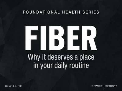 Foundational Health Series thumbnail reading “Fiber” with the subheading “Why it deserves a place in your daily routine.”