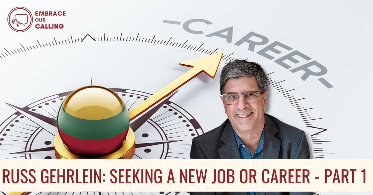 Russ Gehrlein: Seeking a new job or career Part 1
