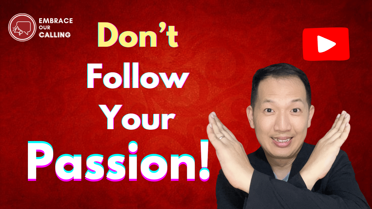 New Podcast Release: Why Following Your Passion is Bad Advice for Finding Your True Calling 
