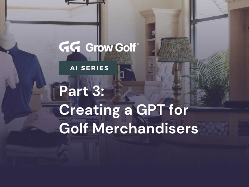 Creating a GPT For Golf Merchandisers