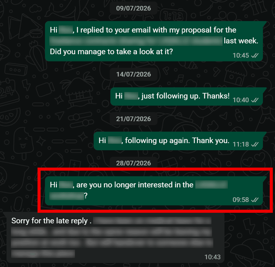 WhatsApp chat with several follow-up messages sent over weeks, highlighting a message that finally got a reply after asking a "no"-oriented question.