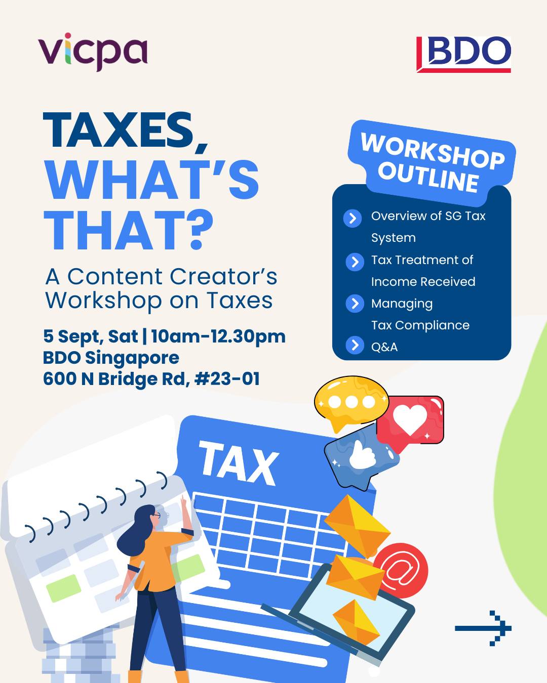 Poster for "Taxes, What's That? A Content Creator's Workshop on Taxes" by VICPA and BDO. 5 Sep 2026, 10am–12.30pm, BDO Singapore, 600 N Bridge Rd, #23-01. Workshop outline: SG tax system overview, tax treatment of income, managing tax compliance, Q&A