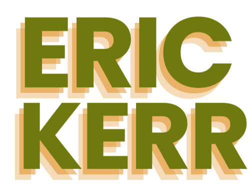 The image features the name "Eric Kerr" in large, bold letters. The text is colored in green with a layered shadow effect in orange, giving a 3D appearance.