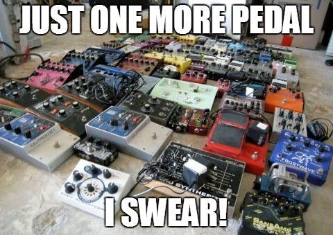 Just one more pedal I swear!