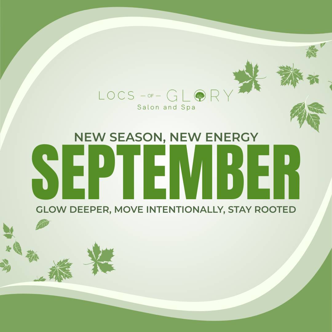 Green fall-themed newsletter graphic with text: 'New Season, New Energy – September' promoting seasonal updates from Locs of Glory.