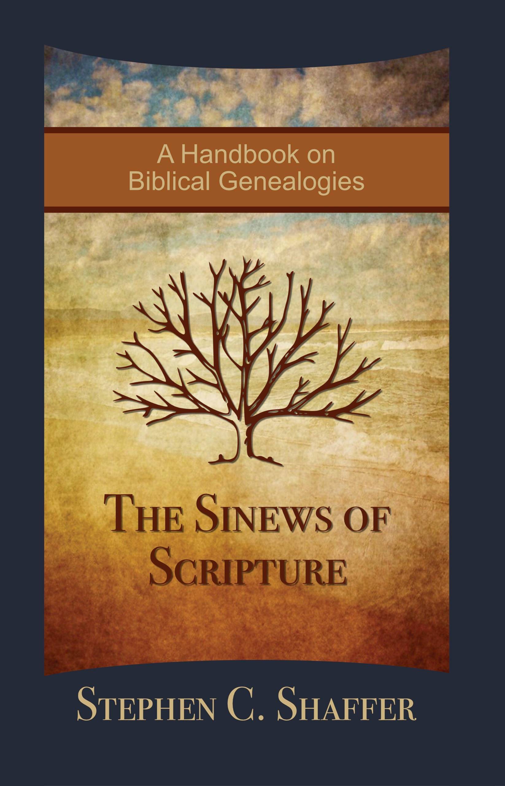 The Sinews of Scripture: A Handbook on Biblical Genealogies