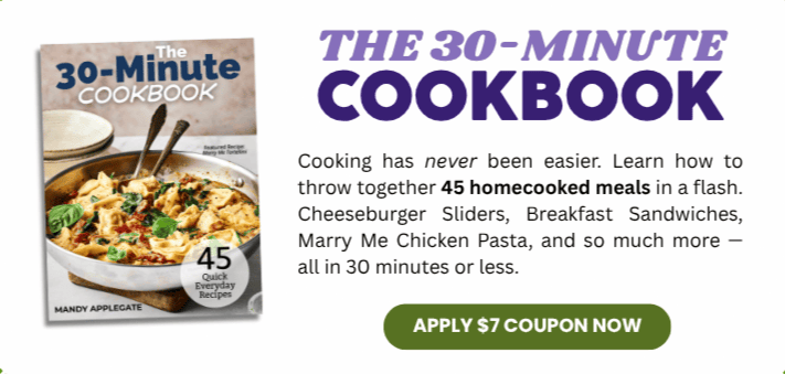 The 30-Minute Cookbook: Cooking has never been easier. Learn how to throw together 45 homecooked meals in a flash. Cheeseburger Sliders, Breakfast Sandwiches, Marry Me Chicken Pasta, and so much more — all in 30 minutes or less. Apply $7 coupon now