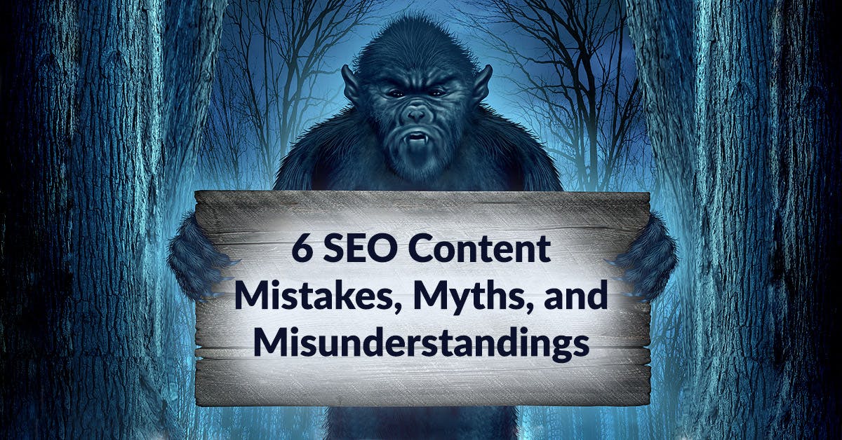 Illustration of a monster holding a sign that reads "6 SEO Content Mistakes, Myths, and Misunderstandings"