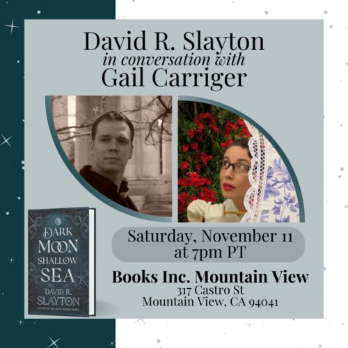 Info about the Nov 11 author event at Books Inc in Mountain View, CA featuring Gail Carriger and David R Slayton