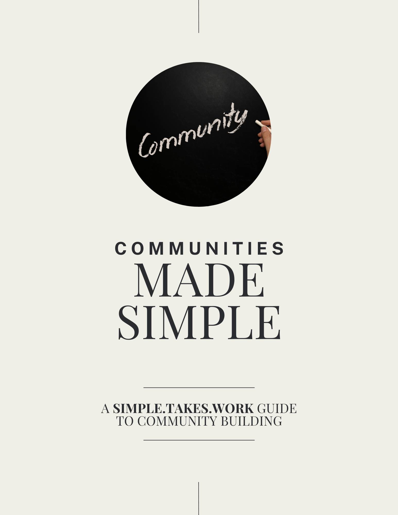 Communities Made Simple: The Blueprint