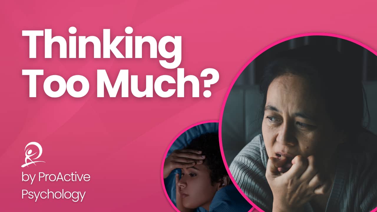 Thinking Too Much?