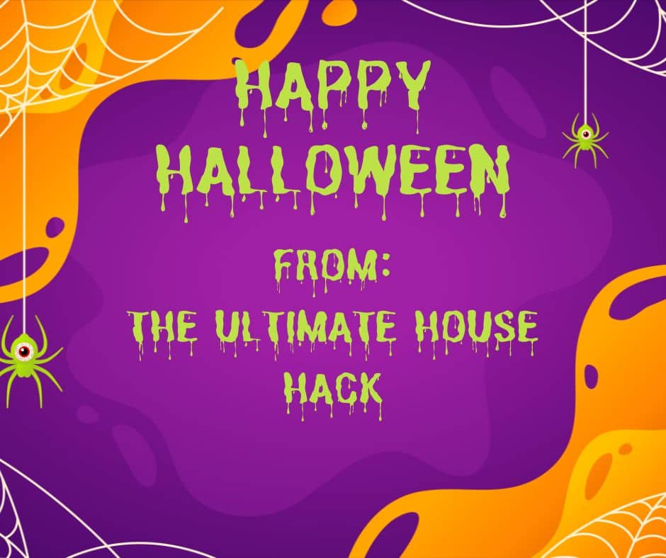 Happy Halloween From The Ultimate House Hack!