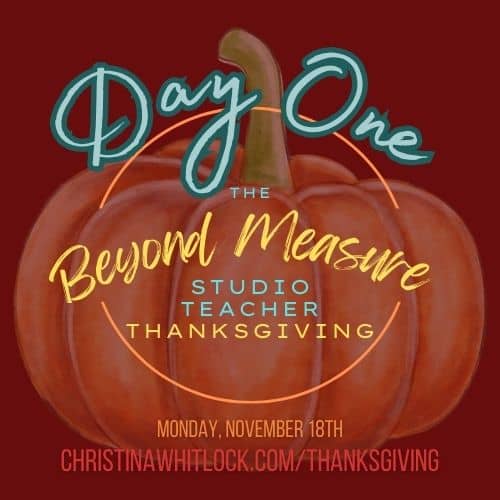 Day 1: 2024 Studio Teacher Thanksgiving