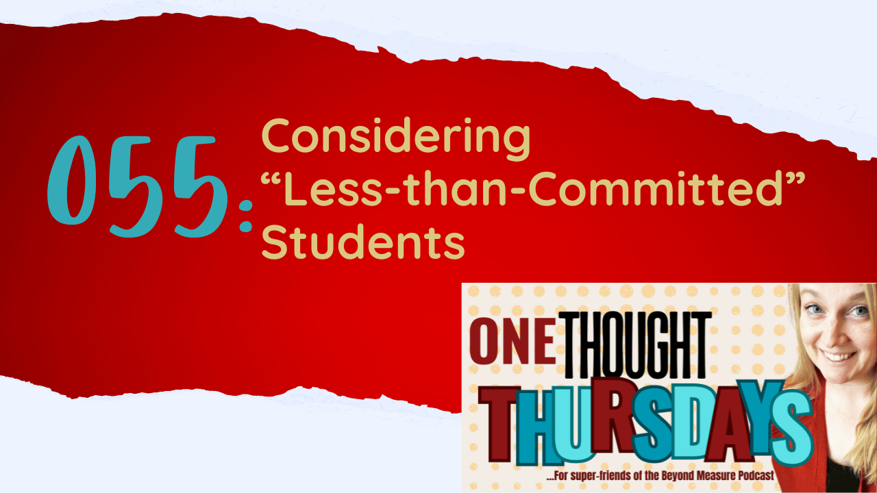 055: Considering "Less-than-Committed" Students