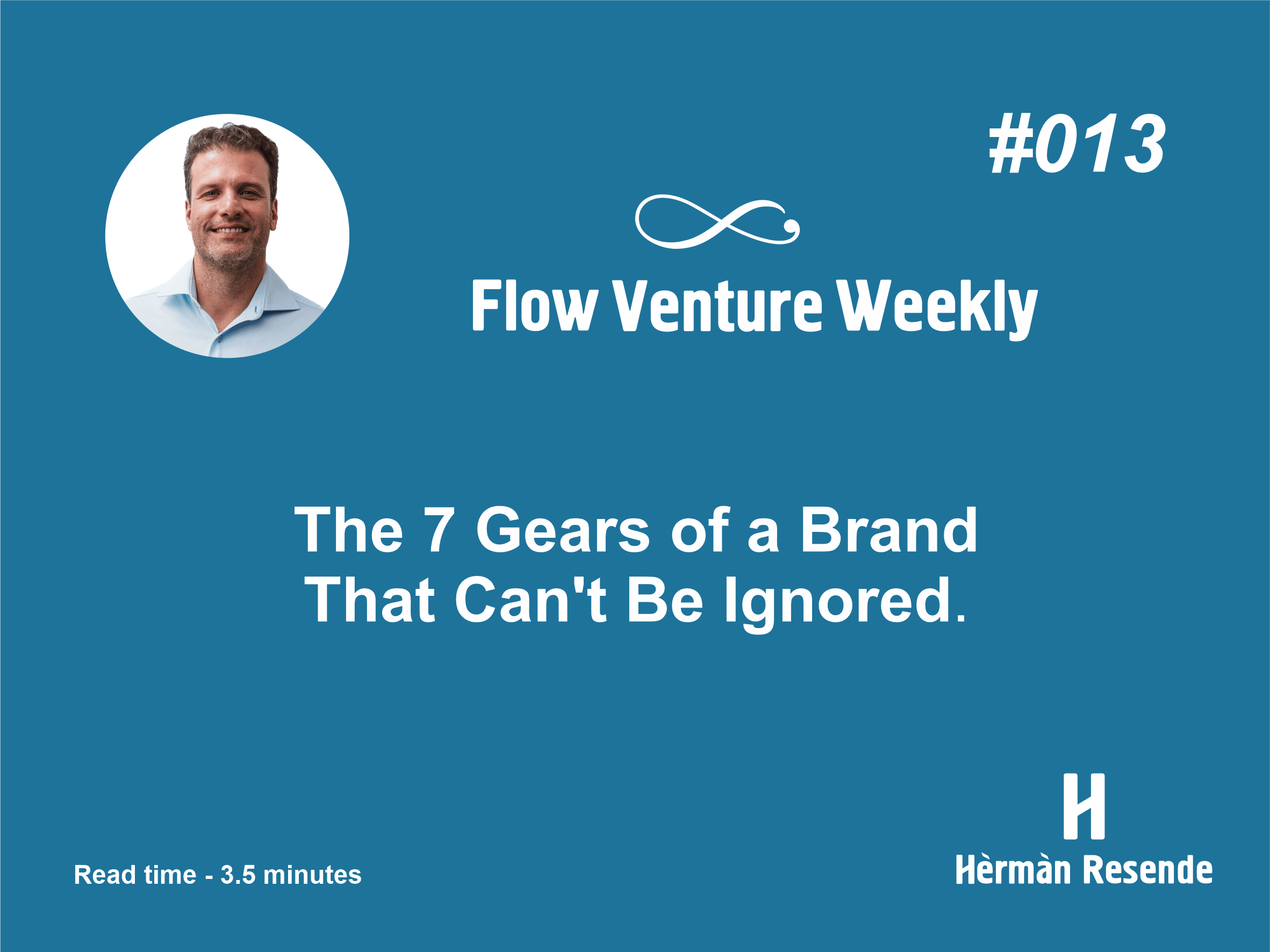 #013 The 7 Gears of a Brand That Can’t Be Ignored