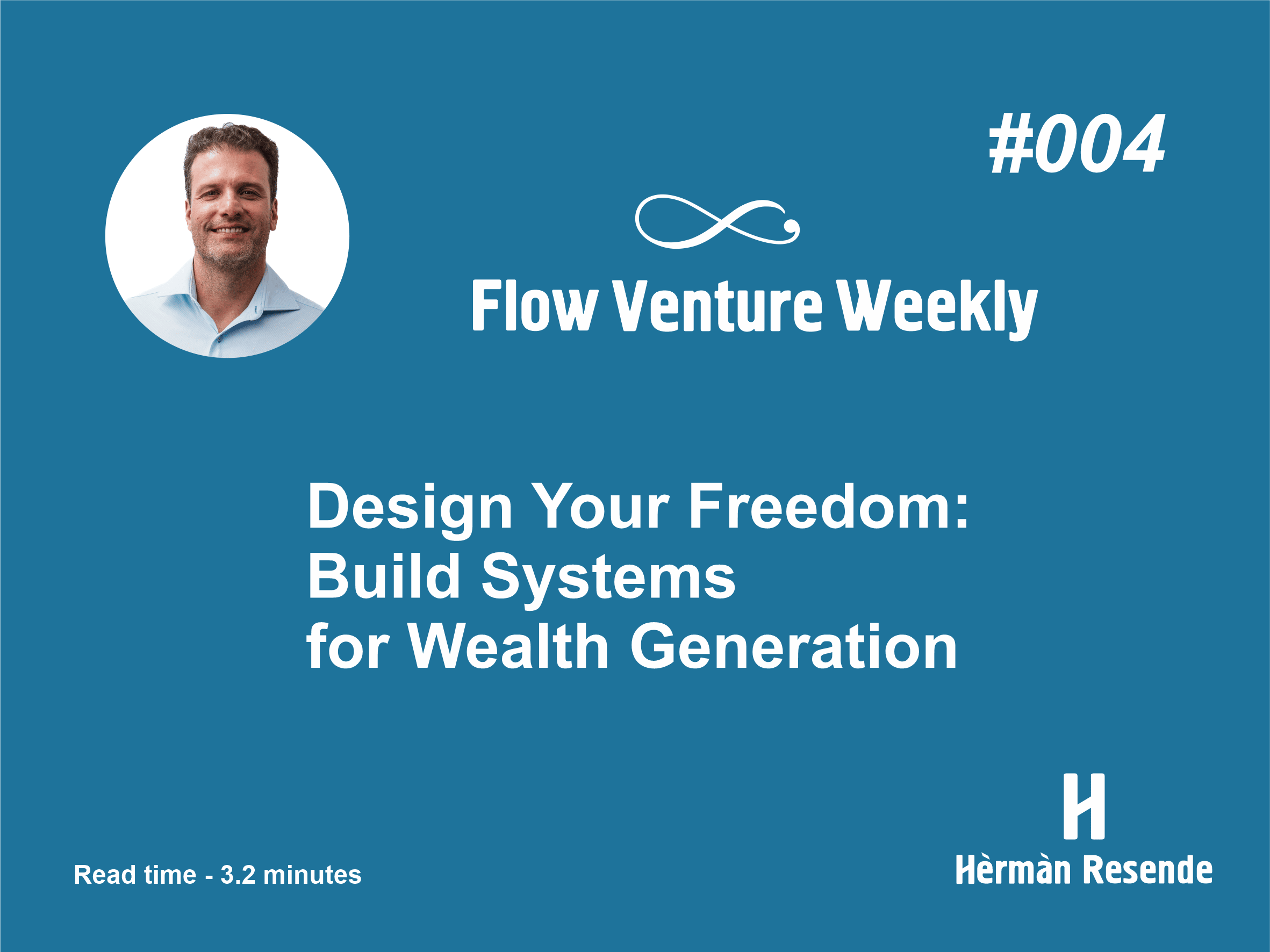 #004 Design Your Freedom: Build Systems for Wealth Generation