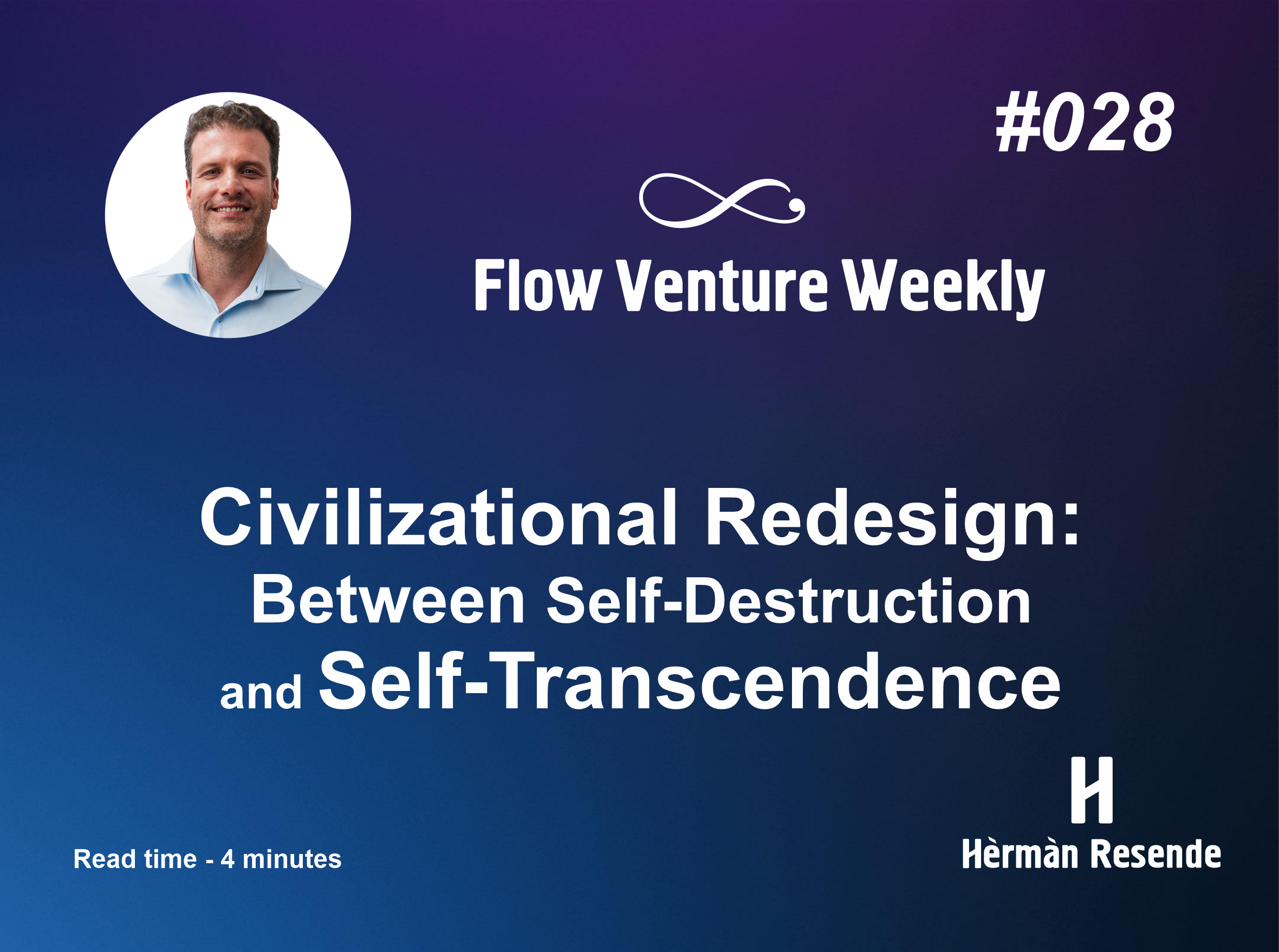#Civilizational Redesign: Between Self-Destruction and Self-Transcendence