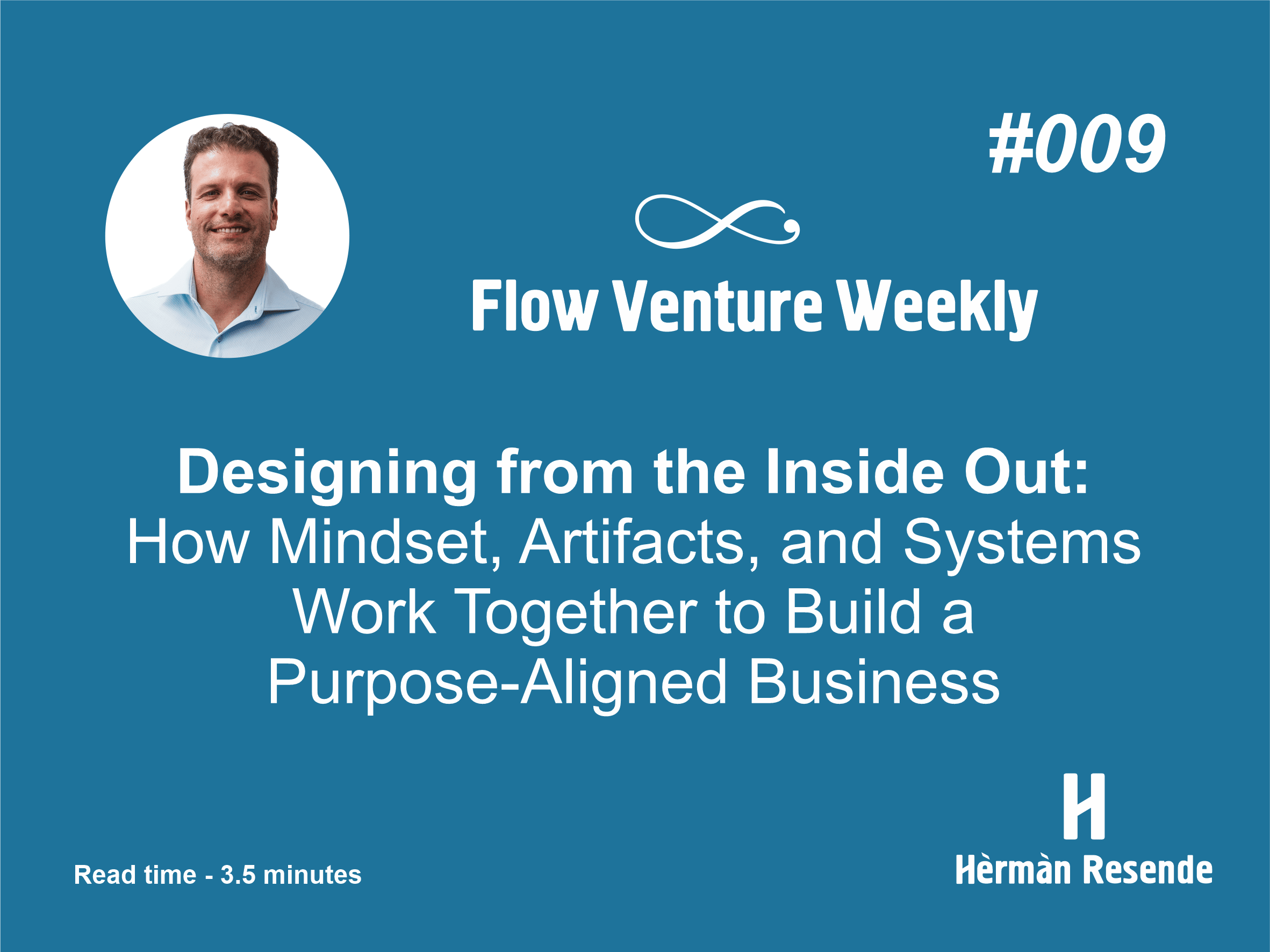 #009 Designing from the Inside Out: How Mindset, Artifacts, and Systems Work Together to Build a Purpose-Aligned Business