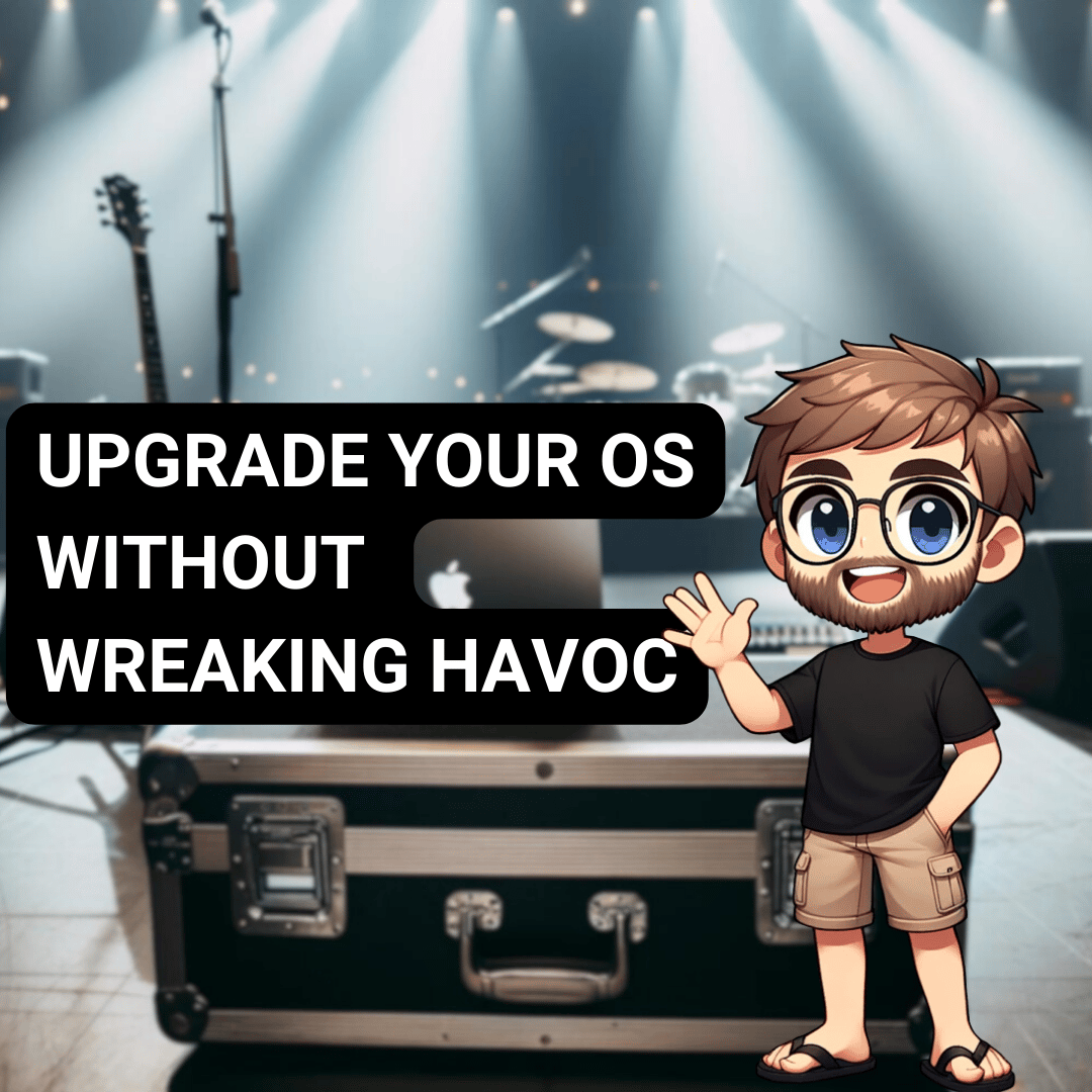 How to Upgrade Your OS Without Wreaking Havoc