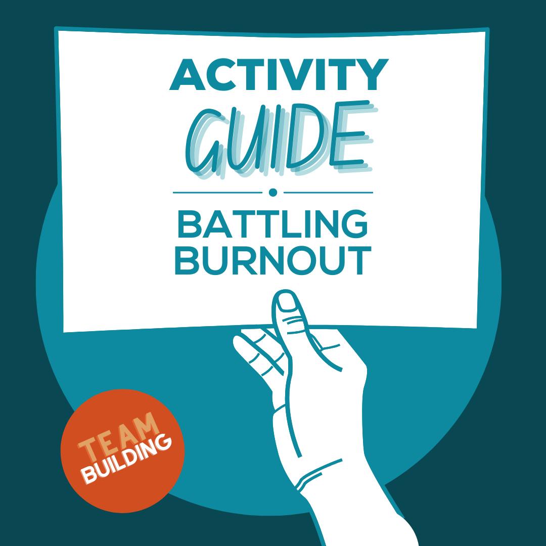 Activity Guide - Battling Burnout