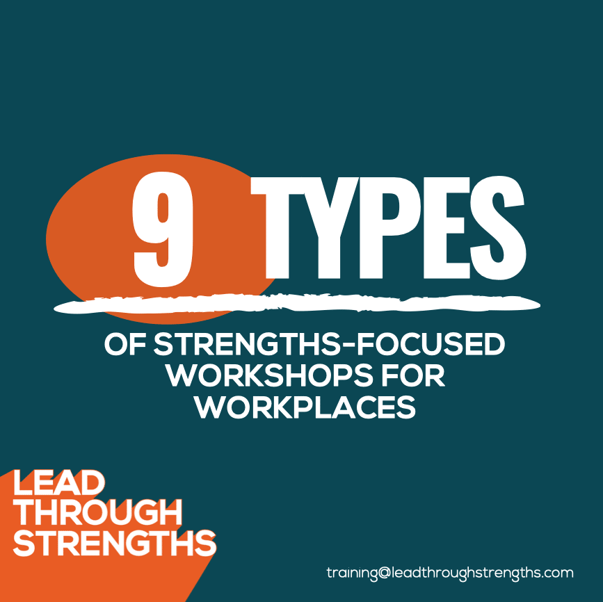 Image with the words "9 Types of Strengths-Focused Workshops for Workplaces" and a Lead Through Strengths logo.