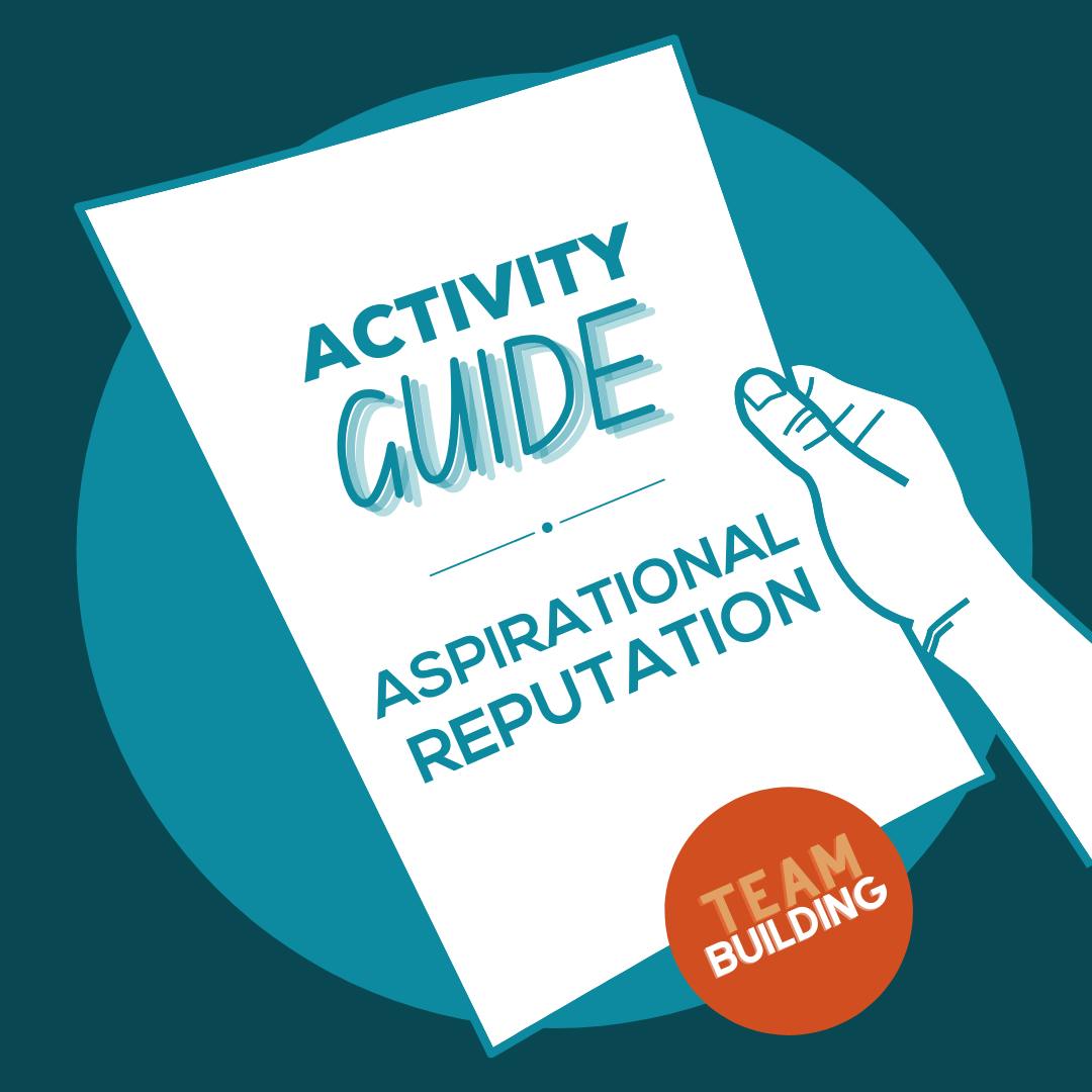 Activity Guide - Aspirational Reputation