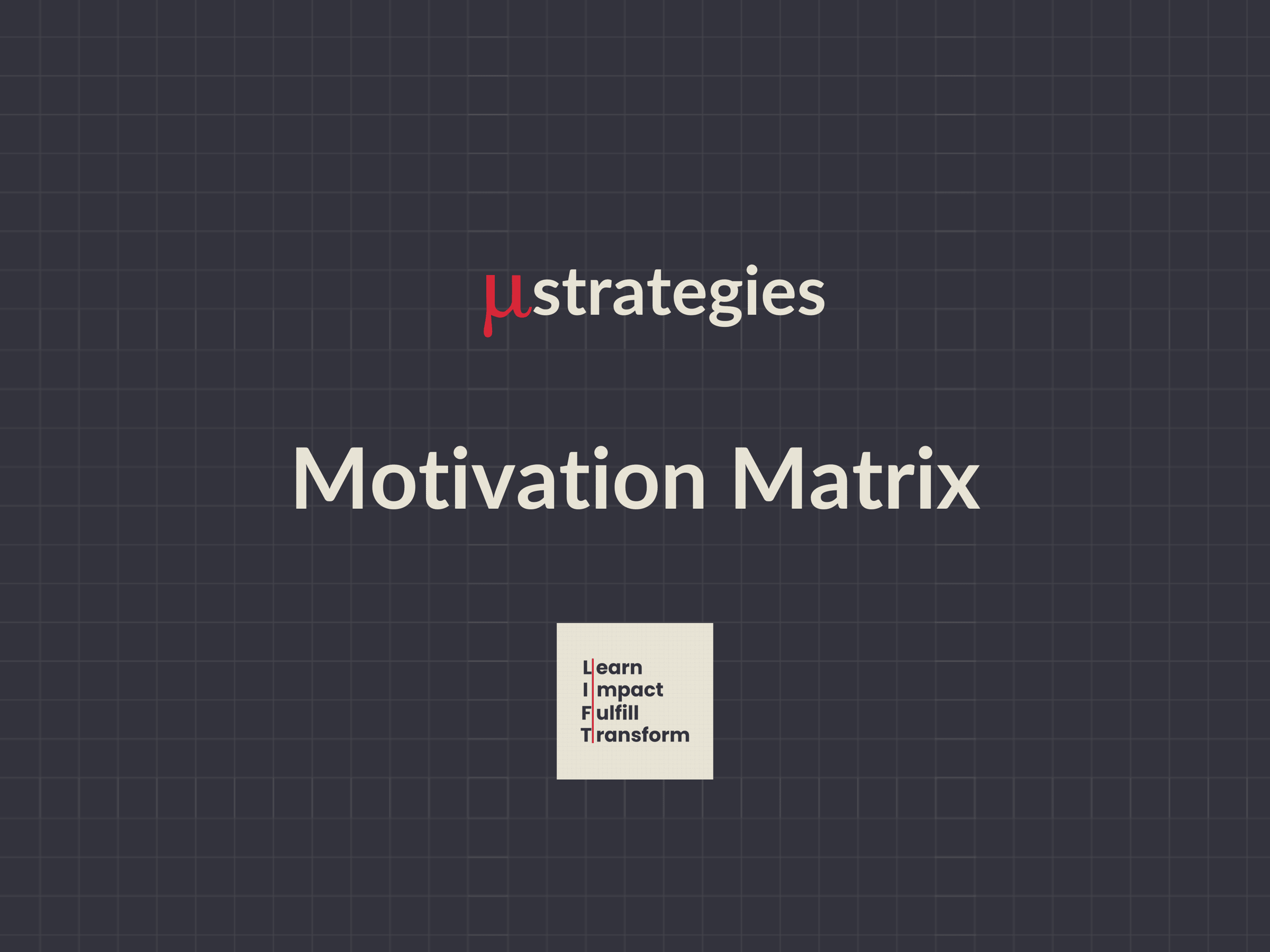 Motivation Matrix Microstrategy