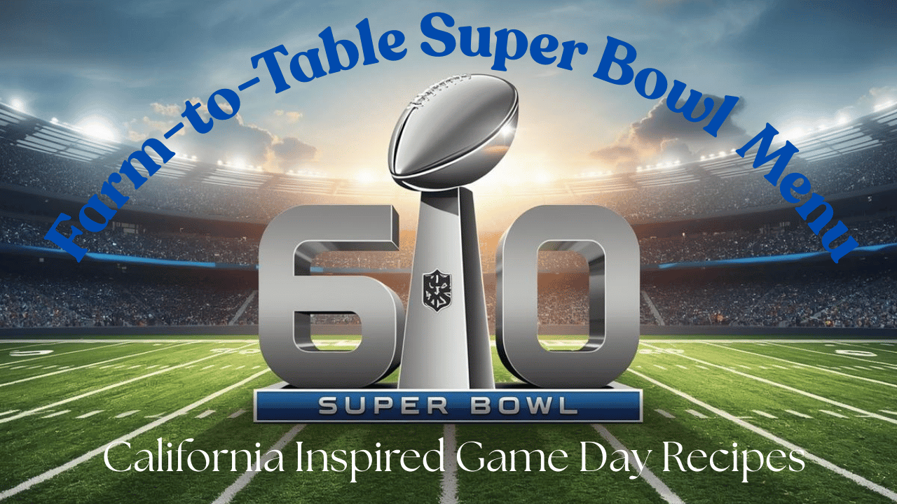 A Fresh, Farm-to-Table Super Bowl Menu