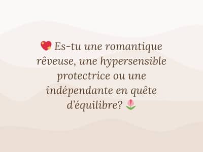 Quel est ton profil amoureux selon ta sensibilité